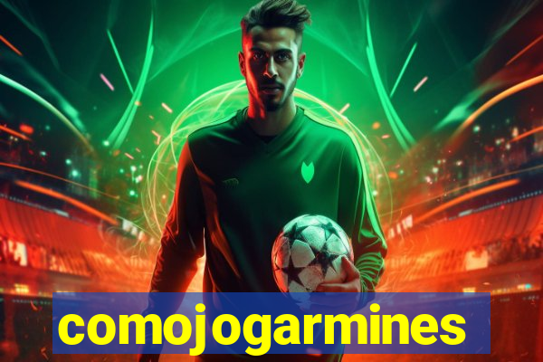 comojogarmines