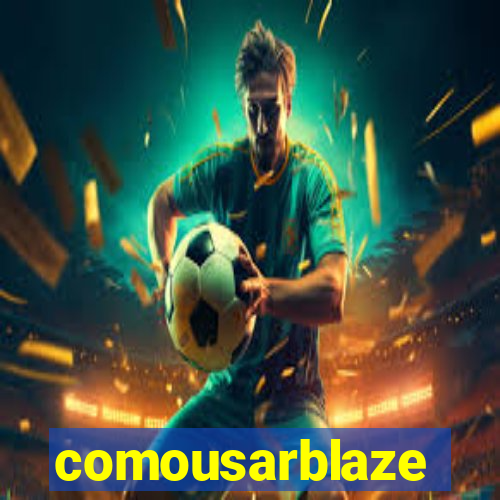 comousarblaze