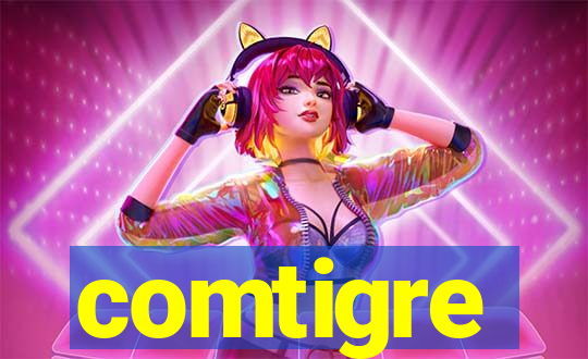 comtigre