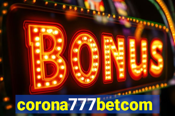 corona777betcom
