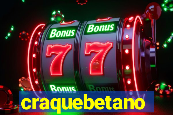craquebetano