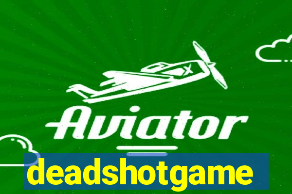 deadshotgame