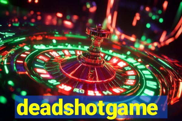 deadshotgame