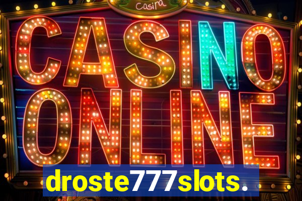 droste777slots.com