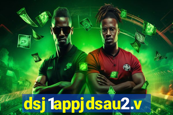 dsj1appjdsau2.vip