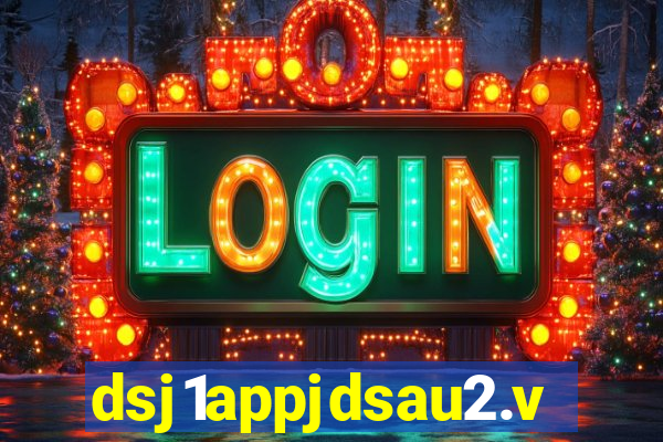 dsj1appjdsau2.vip