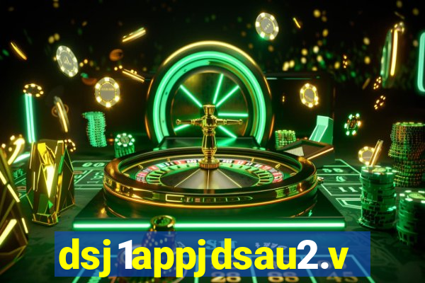 dsj1appjdsau2.vip