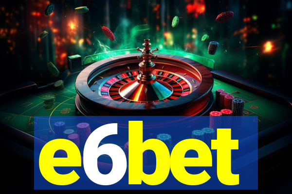 e6bet