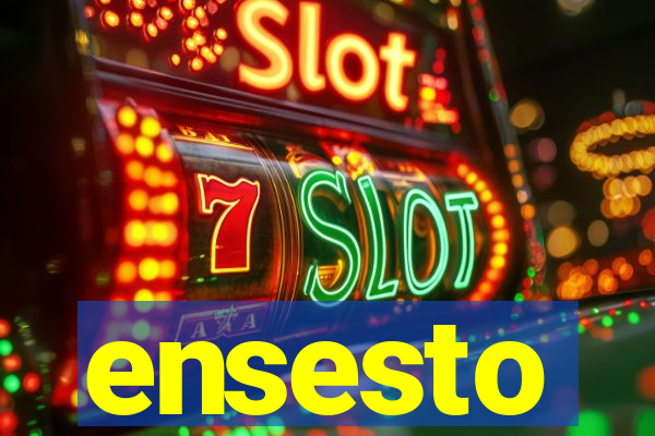 ensesto