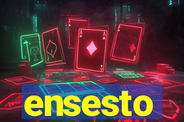 ensesto