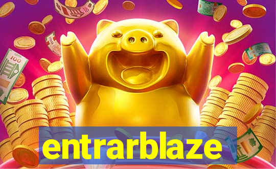 entrarblaze
