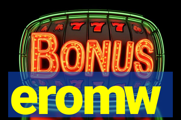 eromw