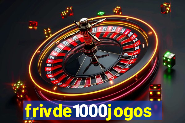 frivde1000jogos