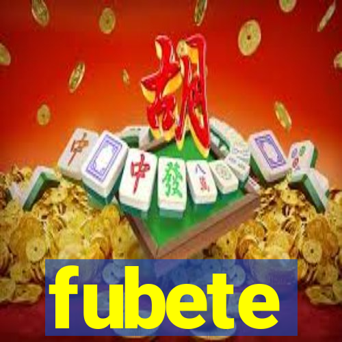 fubete