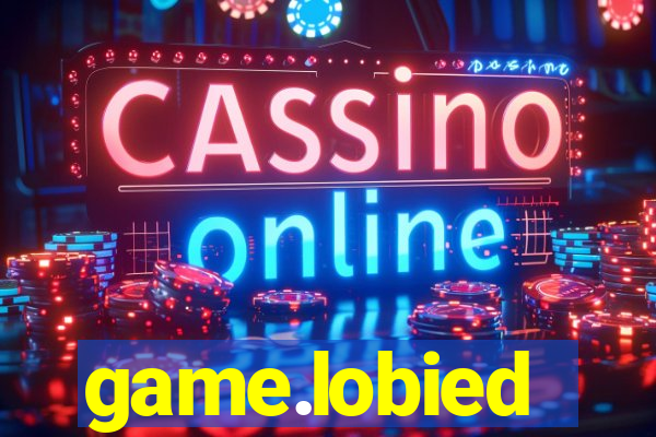 game.lobied