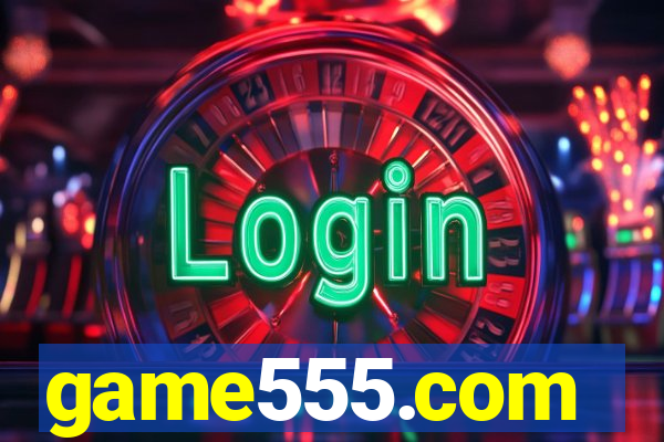 game555.com