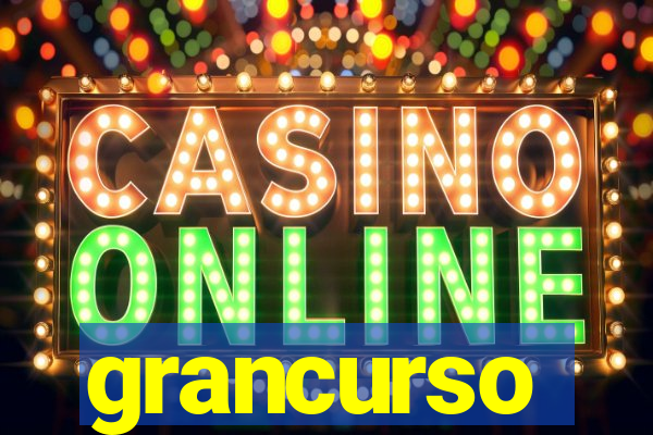grancurso
