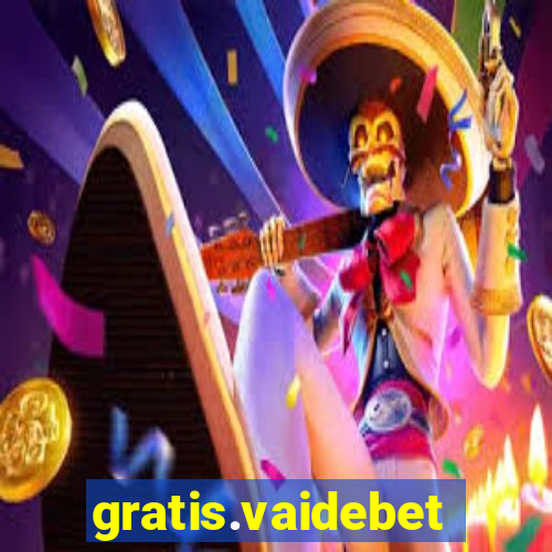 gratis.vaidebet