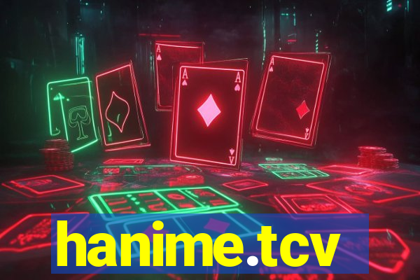 hanime.tcv