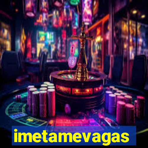 imetamevagas