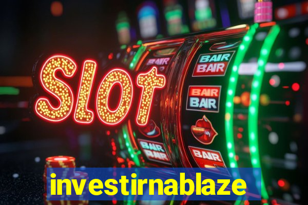 investirnablaze