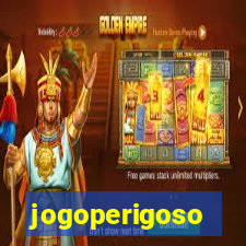 jogoperigoso