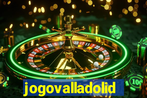 jogovalladolid