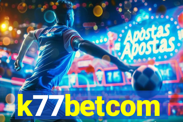 k77betcom