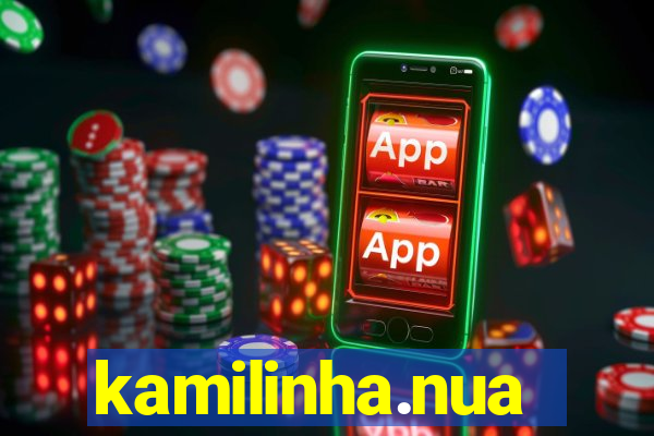 kamilinha.nua