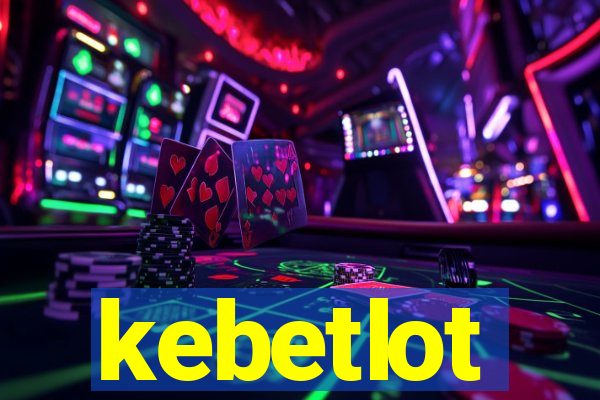 kebetlot