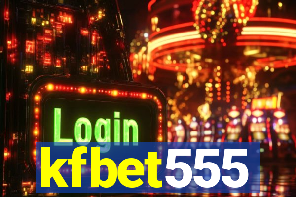 kfbet555