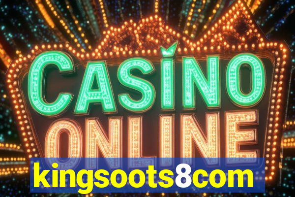kingsoots8com