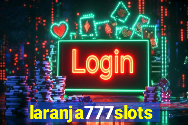 laranja777slots.com