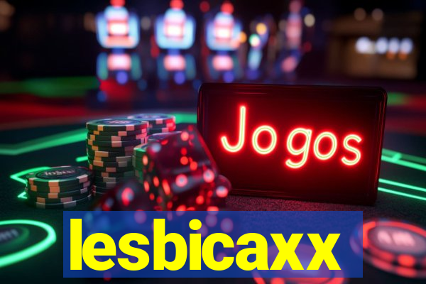 lesbicaxx