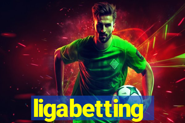 ligabetting