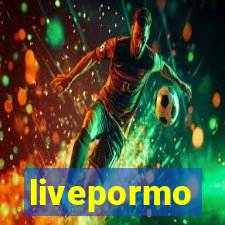 livepormo