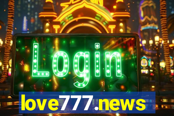 love777.news