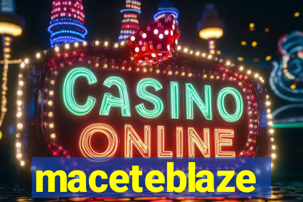 maceteblaze
