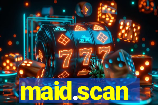 maid.scan