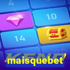 maisquebet