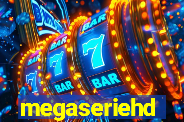 megaseriehd