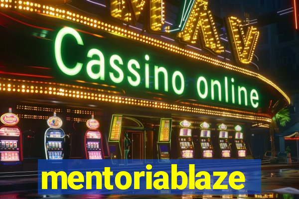 mentoriablaze