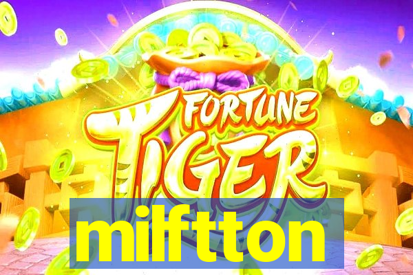 milftton