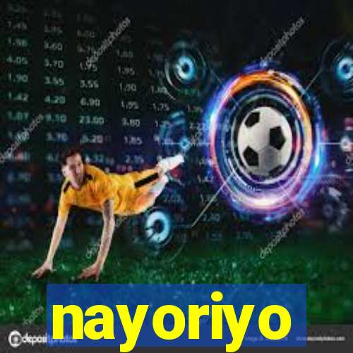 nayoriyo