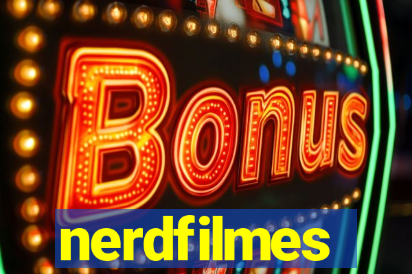 nerdfilmes