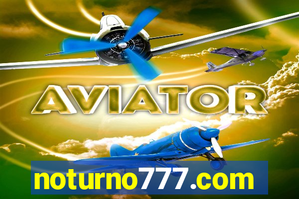noturno777.com