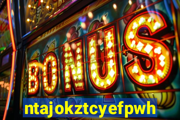 ntajokztcyefpwhs.xyz
