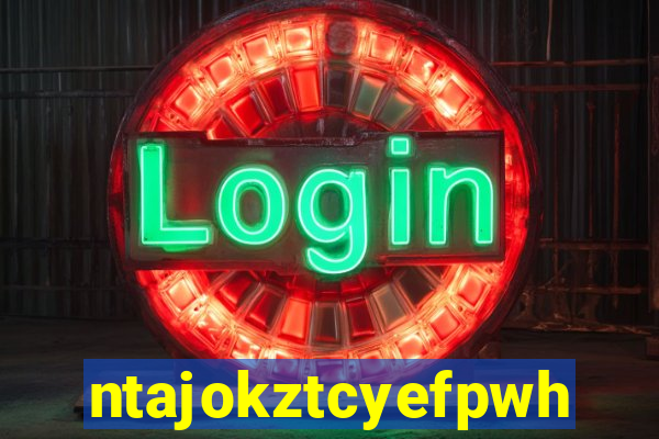 ntajokztcyefpwhs.xyz