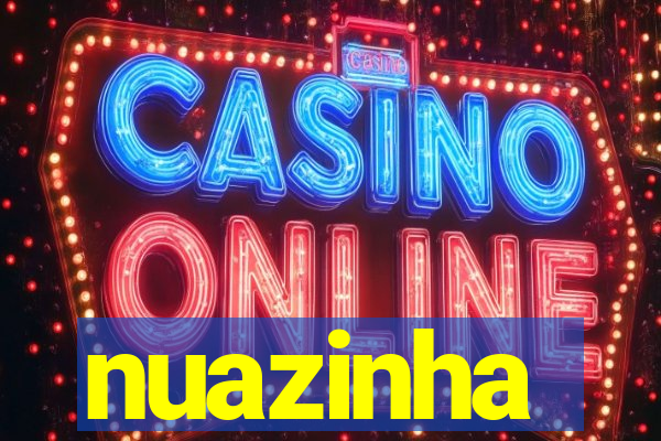 nuazinha