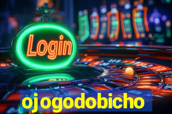 ojogodobicho
